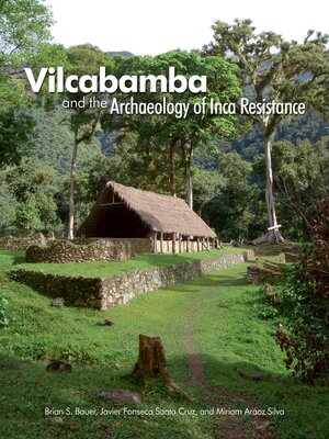 cover image of Vilcabamba and the Archaeology of Inca Resistance